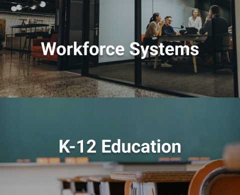 Workforce Systems and K12 Education